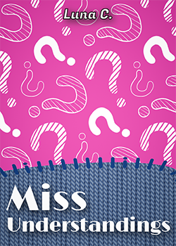 Cover for 'Miss Understandings' by Luna C. Title on a fabric-textured background, in white designer font. The rest of the image is a pattern of white question marks on a bright pink background.